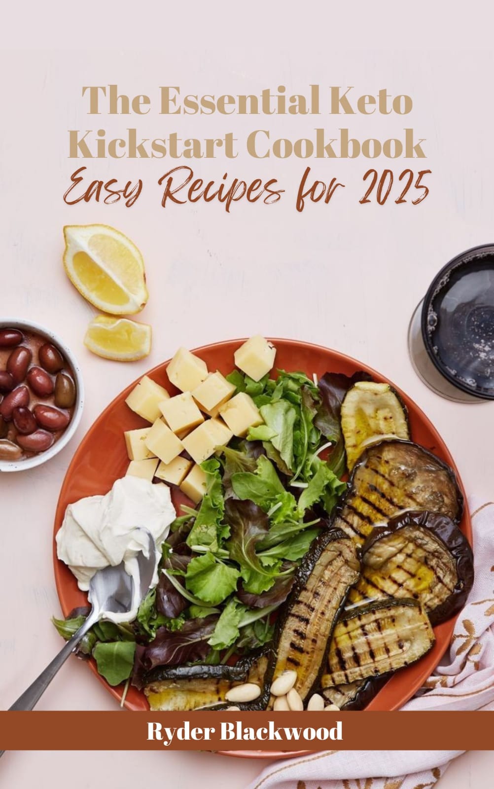 The Essential Keto Kickstart Cookbook Easy Recipes for 2025